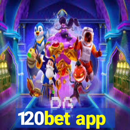 120bet app